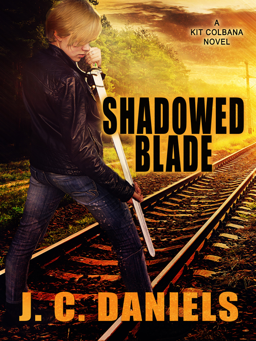 Title details for Shadowed Blade by J.C. Daniels - Available